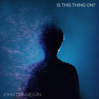 John Connearn - Is This Thing On? - EP artwork