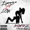 Drop It Low (feat. Brown Boy & 7) - Single album lyrics, reviews, download