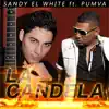 La Candela (feat. Pumva) - Single album lyrics, reviews, download