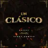 Un Clásico - Single album lyrics, reviews, download