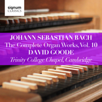 David Goode - Johann Sebastian Bach: The Complete Organ Works Vol. 10 artwork