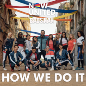 How We Do It (feat. Badshah) - Now United