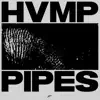 Pipes - Single album lyrics, reviews, download