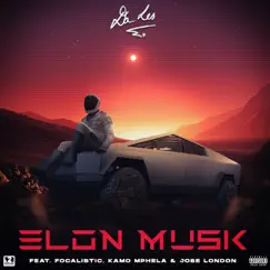 Elon Musk (feat. Focalistic, Kamo Mphela & Jobe London) Song Lyrics