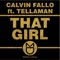 That Girl (feat. Tellaman) - Calvin Fallo lyrics