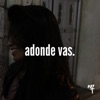 adonde vas. - Single