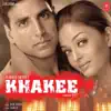 Khakee (Original Motion Picture Soundtrack) album lyrics, reviews, download