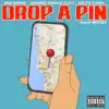 Drop A Pin (feat. Batiffany) - Single album lyrics, reviews, download