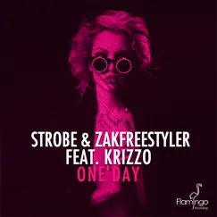 One Day (feat. Krizzo) - Single by Strobe & Zakfreestyler album reviews, ratings, credits