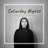 Saturday Nights - Single album lyrics, reviews, download