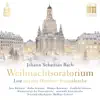 Stream & download Bach: Weihnachtsoratorium (Live aus der Dresdner Frauenkirche)