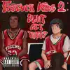 Forever Kids 2: Don't Get Trapped - EP album lyrics, reviews, download