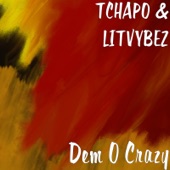 Dem O Crazy (feat. CHOO) artwork