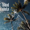 Island Shots - EP