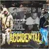 Stream & download Accidental (feat. Peezy) - Single