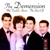 The Demensions - My Foolish Heart