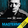 Mastermind: How Dave Brailsford Reinvented the Wheel: Sport Shorts (Unabridged) - Richard Moore