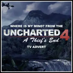 Where Is My Mind? (From the 'Uncharted 4: A Thief's End' TV Advert) [Piano Version] - Single by The Blue Notes album reviews, ratings, credits