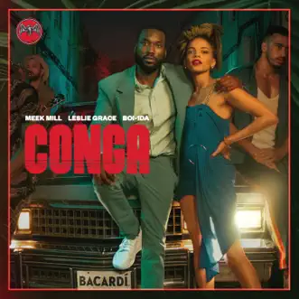 Conga - Single by Meek Mill, Leslie Grace & Boi-1da album reviews, ratings, credits