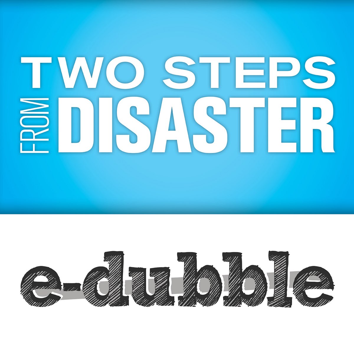 Second step. E-Dubble. Dubble two. E-Dubble - two steps from Disaster !. E Dubble фото.