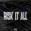 Risk It All (feat. Stacccs) - Single album lyrics, reviews, download