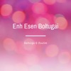 Battulga - Enh Esen Boltugai