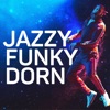 Jazzy Funky Dorn (Live)