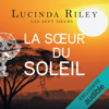 La sœur du soleil: Les sept sœurs 6 - Lucinda Riley