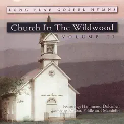 Church In the Wildwood, Vol. II by ALisa Jones, Mark Howard & Ron Wall album reviews, ratings, credits