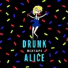 Drunk Alice