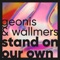 Stand on Our Own (Abriviatura IV Remix) - Geonis & Wallmers lyrics