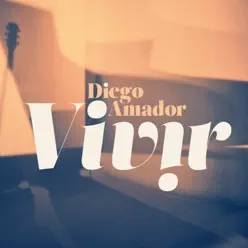 Vivir - Single - Diego Amador Vivir - Single - Diego Amador