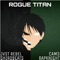 Rogue Titan (feat. Rapknight, Cam3 & shirobeats) - Jvst Rebel lyrics