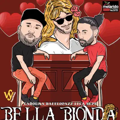 Bella Bionda (Parodia) - Single - Luca Sepe
