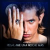 Regálame Una Noche Más - Single