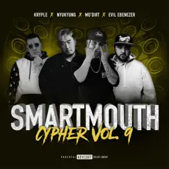 Smartmouth Cypher Vol. 9 (feat. Kryple , Evil Ebenezer & NyuKyung) - Single by Mo'dirt album reviews, ratings, credits