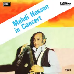 Mehdi Hassan In Concert Vol. 5 by Mehdi Hassan album reviews, ratings, credits