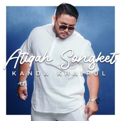 Kanda Khairul - Atiqah Songket