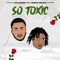 So Toxic (feat. Derrick Branch) - Jhollywood lyrics