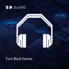 Turn Back Home - Single album lyrics, reviews, download