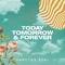 Today, Tomorrow and Forever artwork
