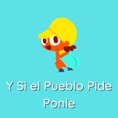 Y Si el Pueblo Pide, Ponle (Remix) artwork