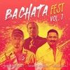 Bachata Fest, Vol. 1
