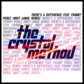 The Crystal Method - There's a Difference (feat. Franky Perez) [Matt Lange Remix]