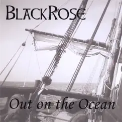 Out On the Ocean by Blackrose album reviews, ratings, credits
