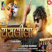 Kaushik Bharwad - Cute Kanuda Ni Rasleela - Single artwork