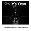 On My Own - Single album lyrics, reviews, download