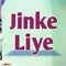 Jinke Liye artwork