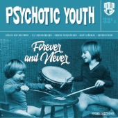 Psychotic Youth - On the Route Again