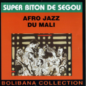 Afro Jazz du Mali: Bolibana Collection - Super Biton de Segou